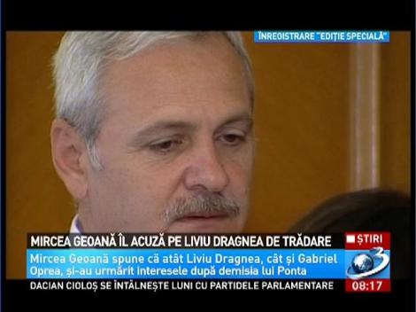 Mircea Geoană &icirc;l acuză pe Liviu Dragnea de trădare