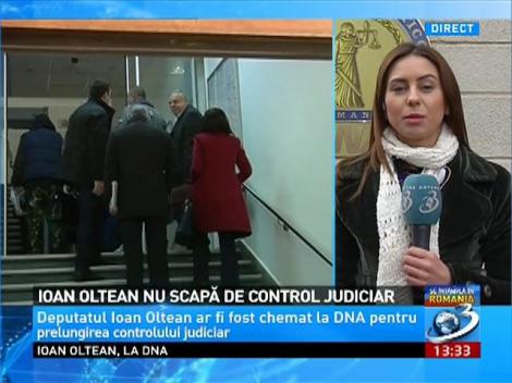 Ioan Oltean nu scapă de controlul judiciar