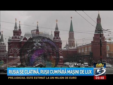 Rusia se clatină, ruşii cumpără maşini de lux
