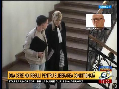DNA cere noi reguli pentru eliberarea condiţionată