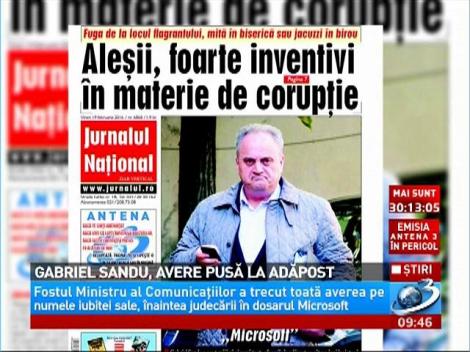 Gabriel Sandu, avere pusă la adăpost