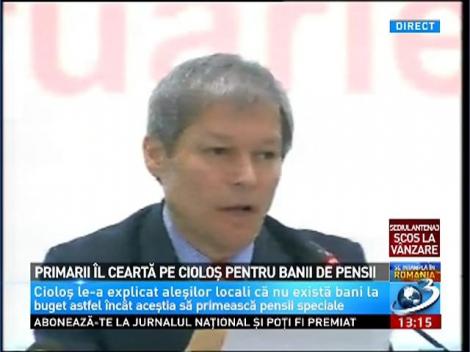 Primarii îl ceartă pe Cioloş pentru banii de pensii