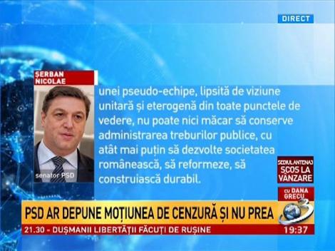 PSD ar depune moţiunea de cenzură şi nu prea