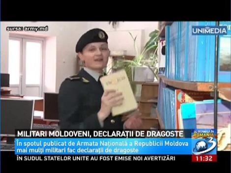 Militarii moldoveni, declarații de dragoste