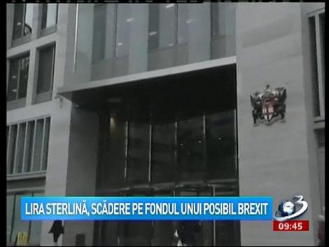 Lira sterlină, scădere pe fondul unui posibil brexit
