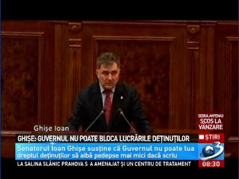 Ghişe: Guvernul nu poate bloca lucrările deţinuţilor