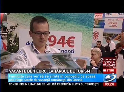 Oferte de zile mari! Vacanţe la DOAR 1 euro, la Târgul de Turism