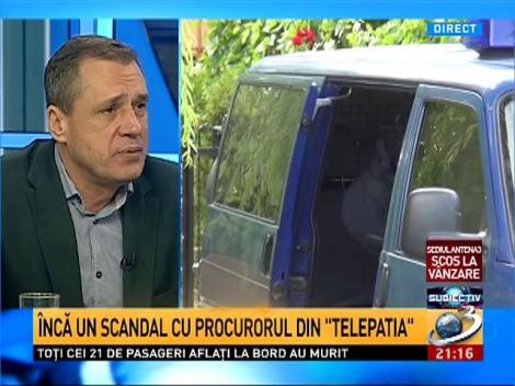 Încă un scandal cu procurorul din Telepatia