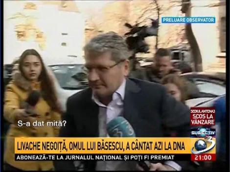 Omul lui Băsescu a c&acirc;ntat la DNA