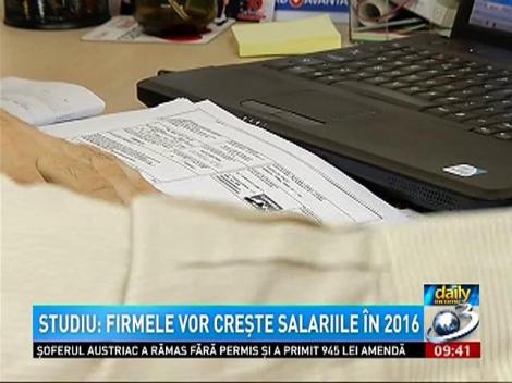 Studiu: Firmele vor creşte salariile în 2016