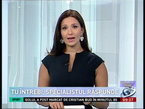Tu &icirc;ntrebi, specialistul răspunde