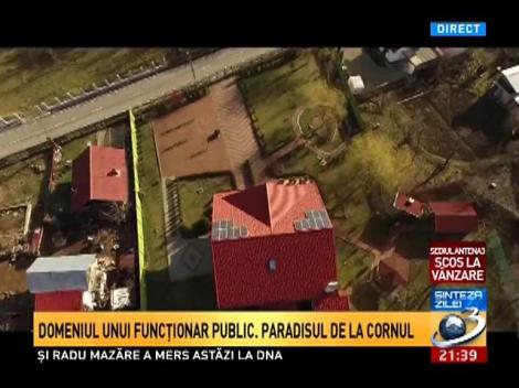 Domeniul unui funcționar public. Paradisul de la Cornu