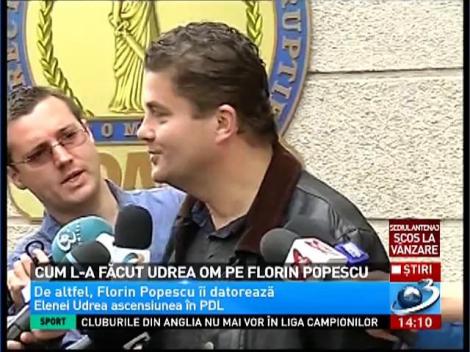 Cum l-a făcut Udrea om pe Florin Popescu