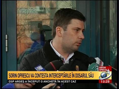 Sorin Oprescu va contesta interceptările din dosarul său