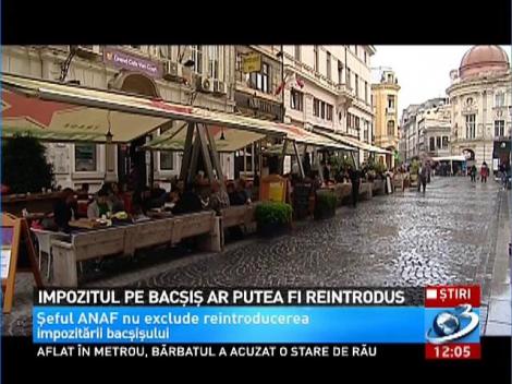 Şeful ANAF nu exclude reintroducerea impozitării bacişului