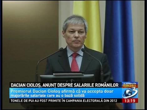 Dacian Cioloş, anunţ despre salariile rom&acirc;nilor