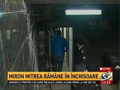 Miron Mitrea rămâne în închisoare