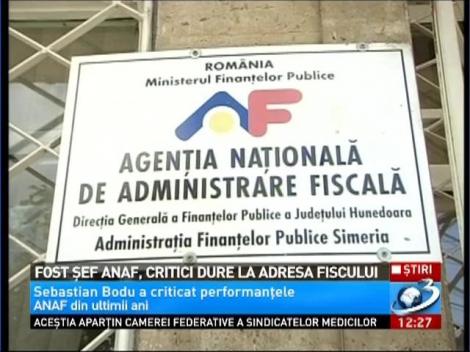 Fostul șef ANAF, critici dure la adresa Fiscului