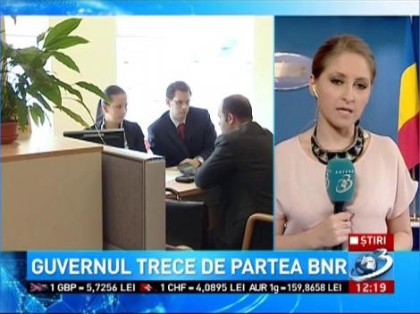 Guvernul trece de partea BNR