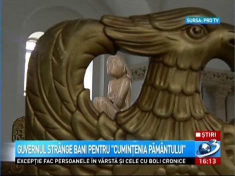 Guvernul str&acirc;nge bani pentru Cuminţenia păm&acirc;ntului