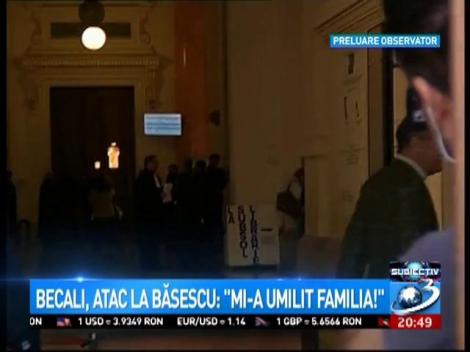 Becali, atac la Băsescu: Mi-a umilit familia!