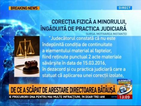 De ce a scăpat de arestare directoarea bătăușă