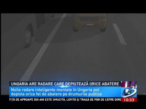 Ungaria are radare care depistează orice abatere