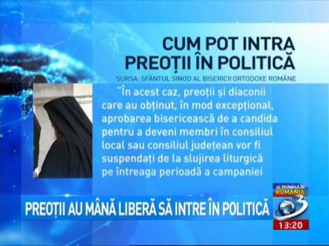Preoții au m&acirc;nă liberă să intre &icirc;n politică