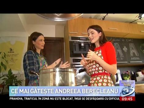 Numai de bine. Ce mai gătește Andreea Berecleanu