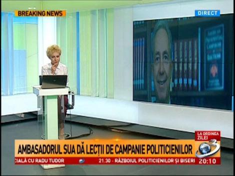 Ambasadorul SUA dă lecții de campanie politicienilor