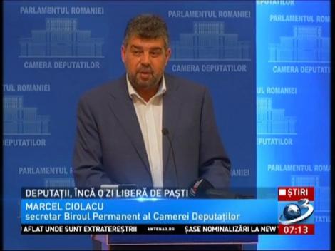 Deputații, &icirc;ncă o zi liberă de Paști