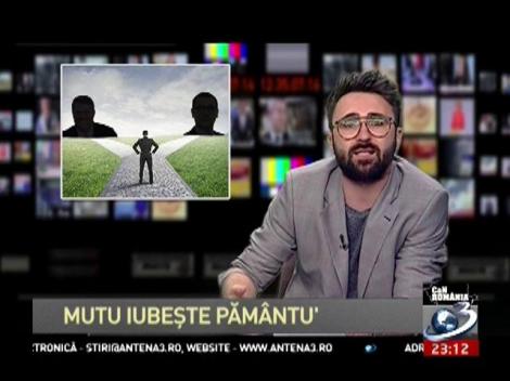 CaN Rom&acirc;nia. Mutu iubește păm&acirc;ntu'