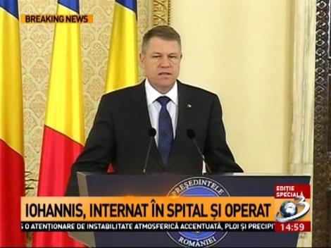 Președintele Klaus Iohannis, internat și operat la Spitalul Militar