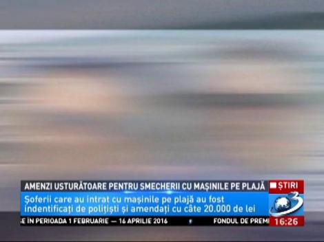 Amenzi usturătoare pentru șmecherii cu mașinile pe plajă