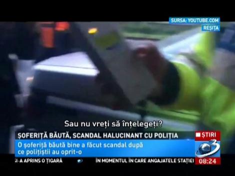 Mare e gradină Domnului! Scandal HALUCINANT între o şoferiţă băută şi poliţie: "Iau medicamentele cu alcool"