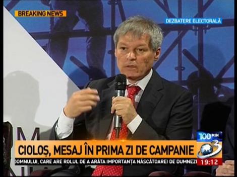 Cioloș, mesaj în prima zi de campanie