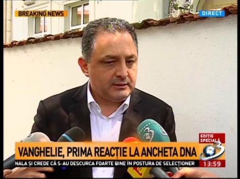 Vanghelie, prima reacție la ancheta DNA