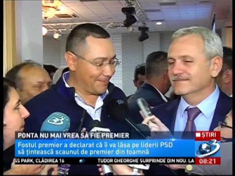 Ponta nu mai vrea să fie premier