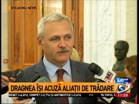 Dragnea &icirc;şi acuză aliaţii de trădare