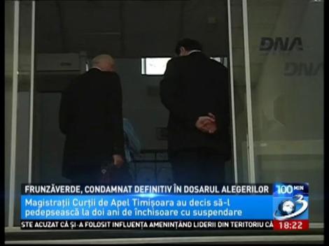 Frunzăverde, condamnat definitiv &icirc;n dosarul alegerilor