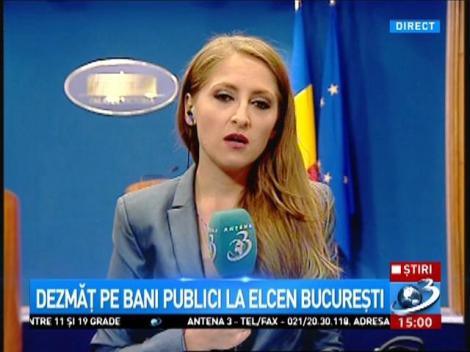 Dezmăț pe bani publici la Elcen București