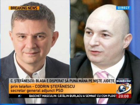 Codrin Ștefănescu, secretar general adjunct PSD: Blaga e disperat să pună m&acirc;na pe niște județe