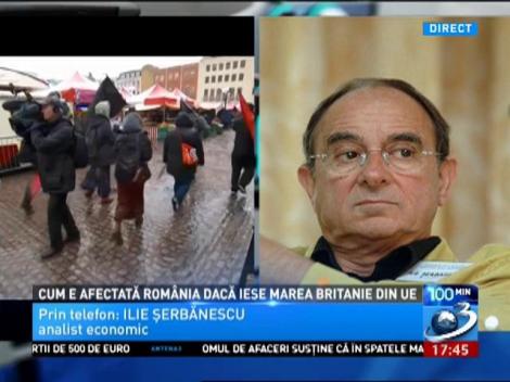 Ilie Șerbănescu explică ce se întâmplă dacă englezii ies din UE