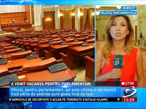 Parlamentarii au intrat oficial în vacanța de vară