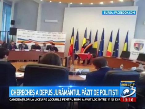 Cherecheș a depus jurăm&acirc;ntul păzit de polițiști