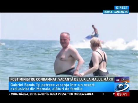 Fost ministru condamnat, vacanță de lux la malul mării