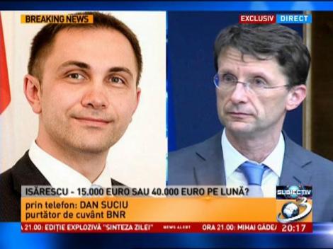 Salariul guvernatorului BNR, încă un mister. Consultantul său vorbește despre 15.000 de euro pe lună