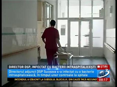 Director DSP, infectat cu bacterii intraspitaliceşti