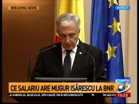 Mugur Isărescu: Am un venit de 13.601 euro