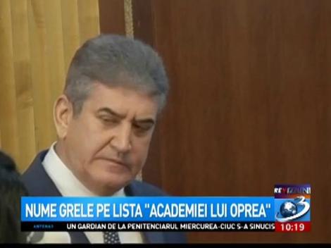 Nume grele pe lista ”Academiei lui Oprea”